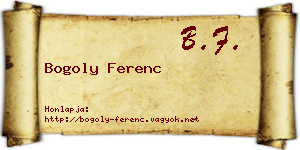 Bogoly Ferenc névjegykártya